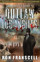 Crime_Buff_s_Guide_to_Outlaw_Los_Angeles