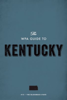 The_WPA_Guide_to_Kentucky