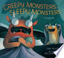 Creepy monsters, sleepy monsters