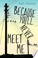 Because you'll never meet me